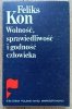 Feliks Kon Wolność, sprawiedliwość i godność człowieka
